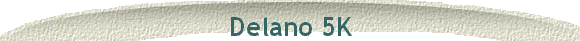 Delano 5K
